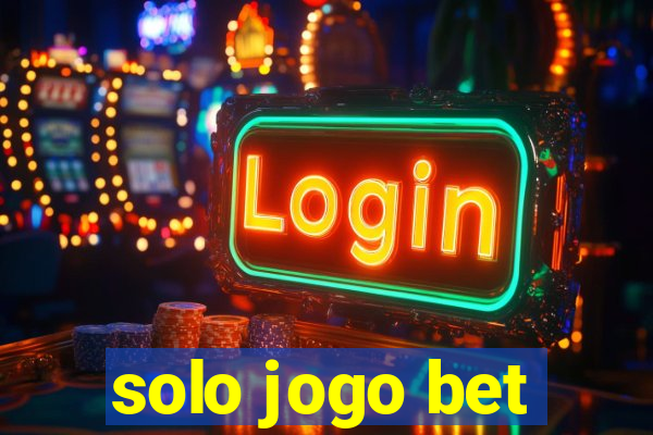 solo jogo bet